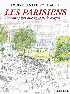 cover image of Les Parisiens sont pires que vous ne le croyez